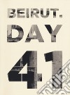 Beirut. Day 41. Ediz. italiana e inglese libro