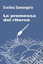 La promessa del ritorno libro