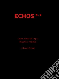 Echos. L'aura rubata dal ragno. Vol. 2 libro