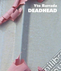 Yto Barrada. Deadhead libro