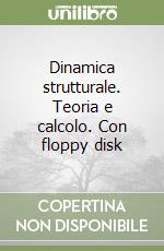 Dinamica strutturale. Teoria e calcolo. Con floppy disk libro