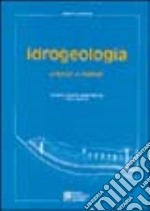 Idrogeologia. Principi e metodi libro