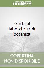 Guida al laboratorio di botanica libro