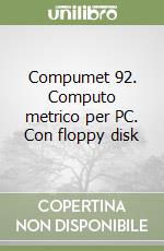 Compumet 92. Computo metrico per PC. Con floppy disk libro