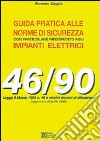 Guida pratica alle norme di sicurezza con particolare riferimento agli impianti elettrici libro