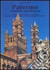 Palermo capitale normanna. Il restauro tra memoria e nostalgia dall'Ottocento al piano particolareggiato esecutivo libro