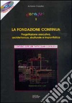 Doradus. La fondazione continua. Progettazione esecutiva; architettonica; strutturale e impiantistica. Con CD-ROM. Vol. 1 libro