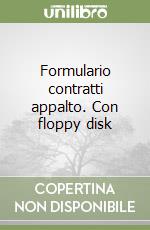 Formulario contratti appalto. Con floppy disk libro