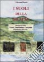 I suoli della Sicilia. Con elementi di genesi, classificazione, cartografia e valutazione dei suoli libro