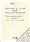 Manuale degli ingegneri architetti e misuratori (rist. anast.) libro