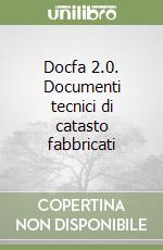 Docfa 2.0. Documenti tecnici di catasto fabbricati libro