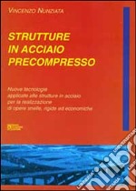 Strutture in acciaio precompresso libro