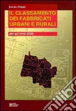 Il classamento dei fabbricati urbani e rurali per gli anni 2000 libro