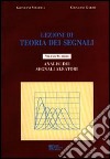 Lezioni di teoria dei segnali. Vol. 2: Analisi dei segnali aleatori libro di Mamola Giovanni Garbo Giovanni