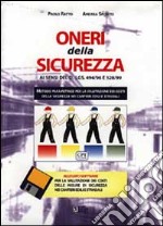 Oneri della sicurezza ai sensi di DL 494/96 e 528/99. Con floppy disk libro