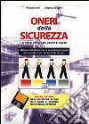 Oneri della sicurezza ai sensi di DL 494/96 e 528/99. Con floppy disk libro