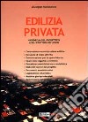 Edilizia privata. Vademecum del progettista e del direttore dei lavori libro