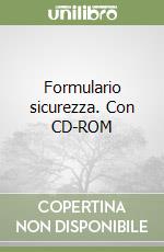 Formulario sicurezza. Con CD-ROM libro