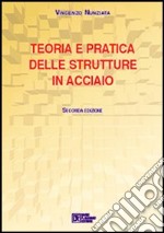 Teoria e pratica delle strutture in acciaio libro