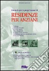 Residenze per anziani. Manuale di progettazione. Con CD-ROM libro