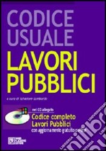 Codice completo dei lavori pubblici. Con CD-ROM libro