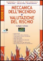 Meccanica dell'incendio e valutazione del rischio. Con CD-ROM libro