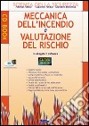 Meccanica dell'incendio e valutazione del rischio. Con CD-ROM libro di Amico Alfredo Amico Giacomo Bellomia Giovanni