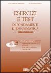 Esercizi e test di informatica. Con CD-ROM libro