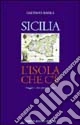 Sicilia. L'isola che c'è