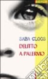 Delitto a Palermo libro di Cloos Saba