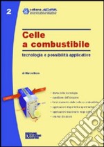 Celle a combustibile. Tecnologia e possibilità applicative