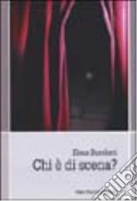 Chi è di scena libro