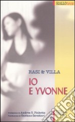 Io e Yvonne libro