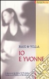 Io e Yvonne libro