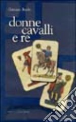 Donne, cavalli e re libro