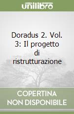 Doradus 2. Vol. 3: Il progetto di ristrutturazione libro