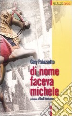 Di nome faceva Michele libro