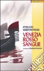 Venezia rosso sangue libro