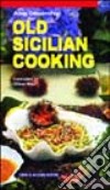 Old sicilian cooking libro di Crescimanno Adele