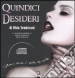 Quindici desideri. Con CD Audio libro