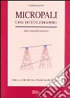 Micropali e pali di piccolo diametro. Aspetti progettuali e tecnologici libro