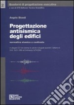 Progettazione antisismica degli edifici. Normativa sismica a confronto. Con CD-ROM