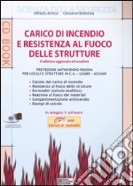 Carico di incendio e resistenza al fuoco delle strutture. Con CD-ROM libro