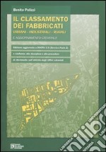 Il classamento dei fabbricati urbani, industriali, rurali e aggiornamento catastale libro