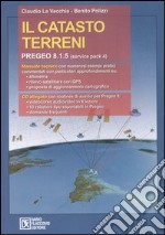 Il catasto terreni. Pregeo 8.1.5 (service pack 4). Con CD-ROM libro