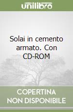 Solai in cemento armato. Con CD-ROM libro