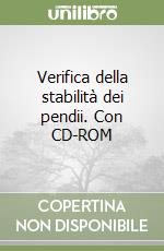 Verifica della stabilità dei pendii. Con CD-ROM libro