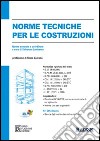 Norme tecniche per le costruzioni. Con CD-ROM libro