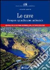 Le cave. Recupero e pianificazione ambientale libro di Gisotti Giuseppe