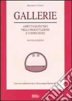 Gallerie. Aspetti geotecnici nella progettazione e costruzione libro